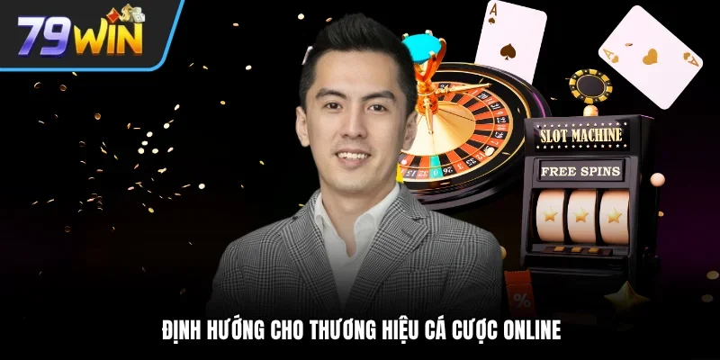 Định hướng cho thương hiệu cá cược online